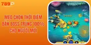 Mẹo Chọn Thời Điểm Bắn Boss Trúng 100% Cho Người Mới