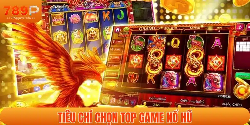 Những yếu tố chọn game nổ hũ chất lượng