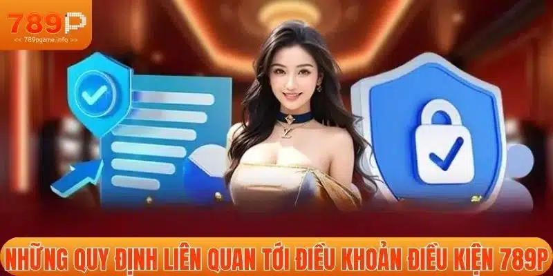 Những quy định liên quan tới điều khoản điều kiện 789P