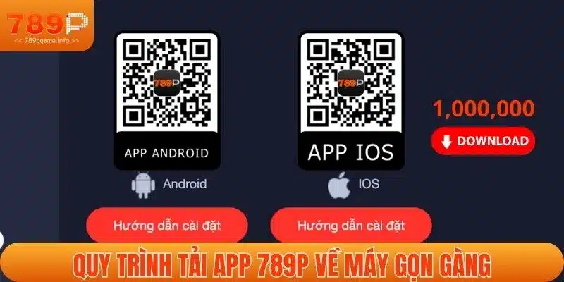 Quy trình tải app 789P về máy gọn gàng