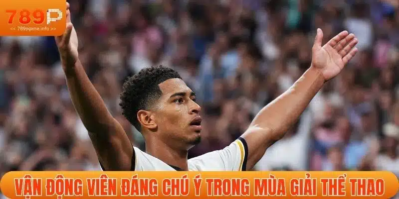 Vận động viên đáng chú ý trong mùa giải thể thao 2025