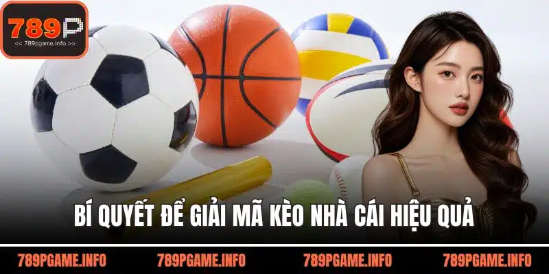Bí quyết để giải mã kèo nhà cái hiệu quả