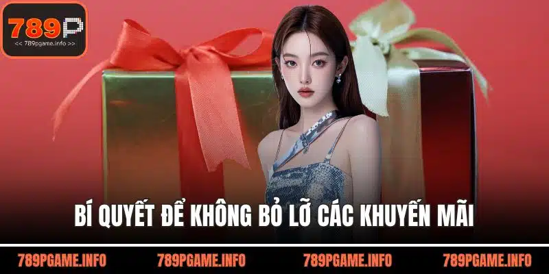 Bí quyết để không bỏ lỡ các khuyến mãi